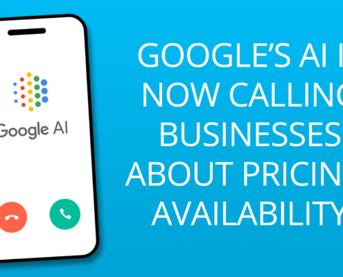 Google’s AI Is Now Calling Businesses About Pricing, Availability