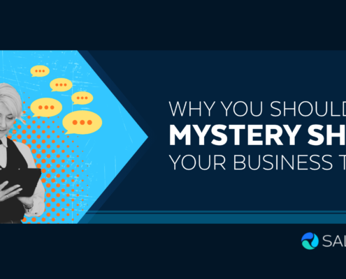 Why You Should Mystery Shop Your Business Today!