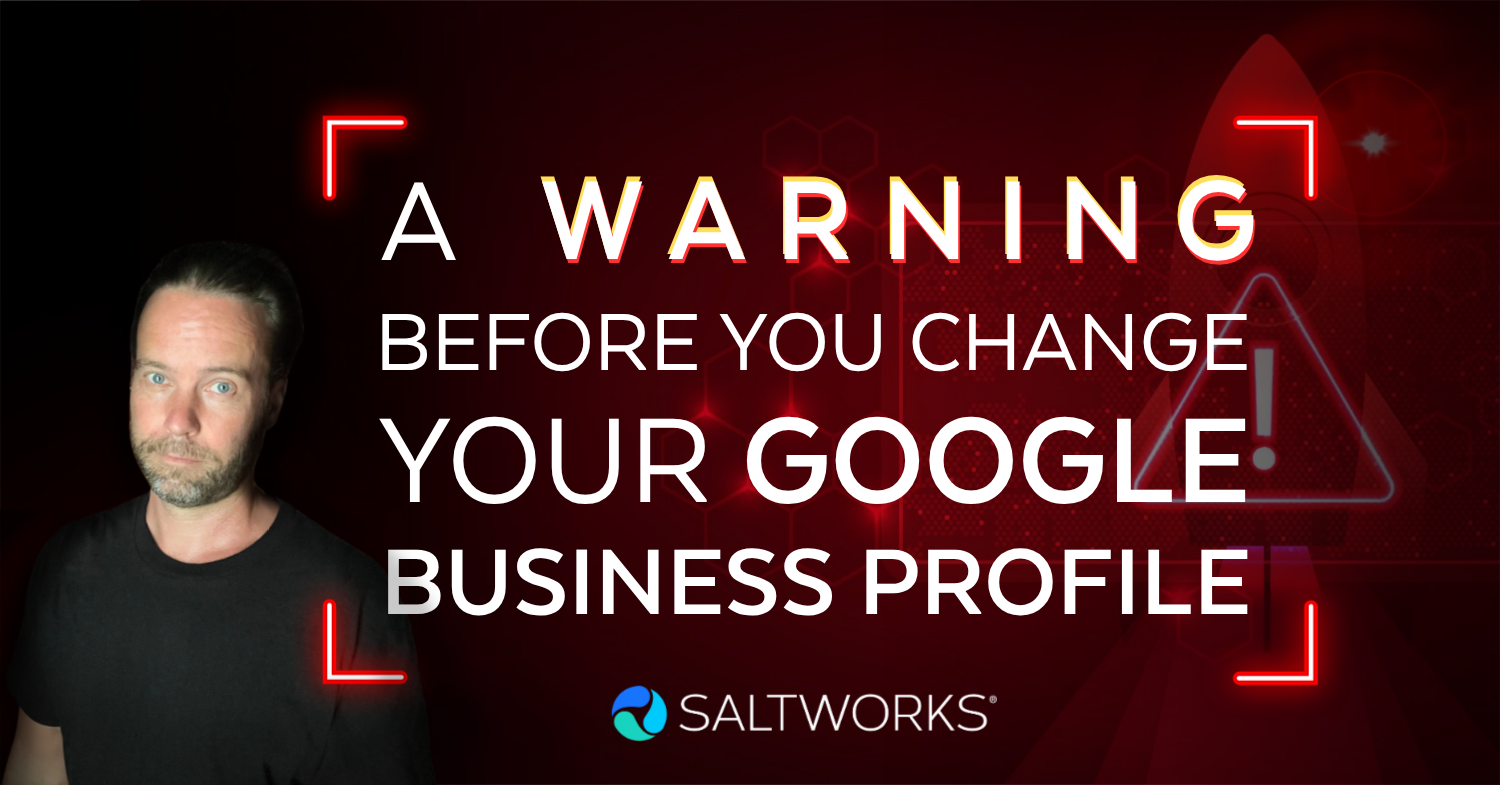 A warning before you change your Google Business profile